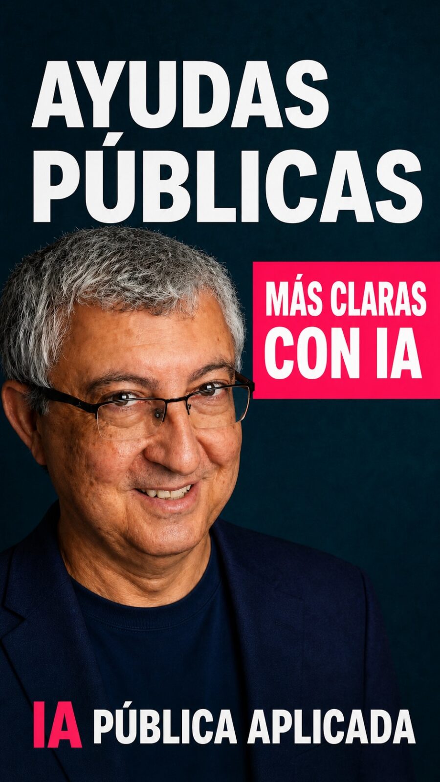 Enrique Fárez. Ayudas públicas más claras con IA